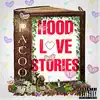 Pacoo - Hood Love Stories